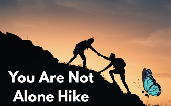 You Are Not Alone Hike